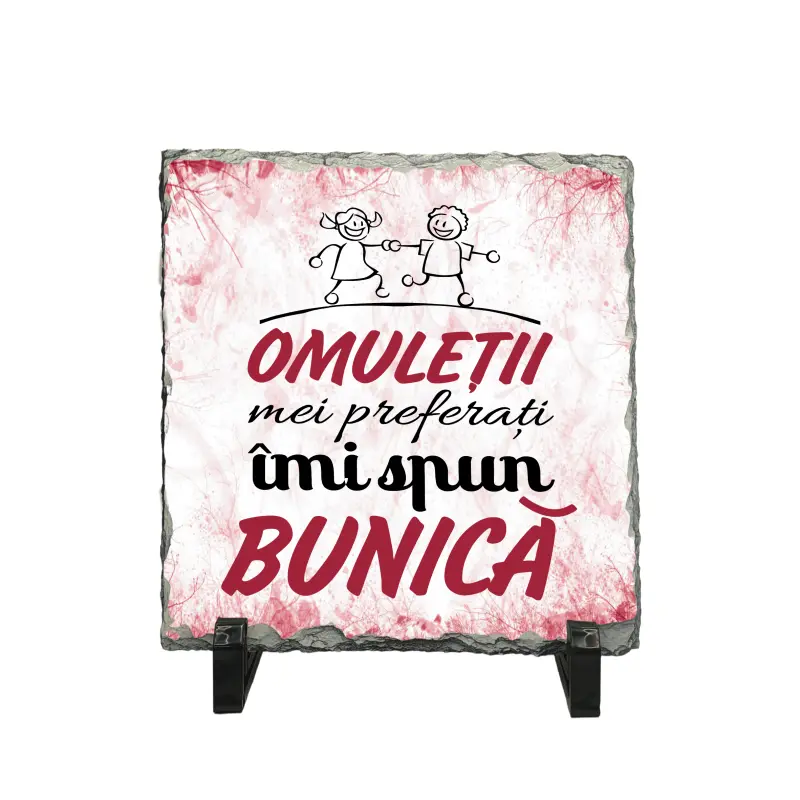 Omuletii mei preferati imi spun bunica, piatra ardezie personalizata, cu mesaj model, pa053